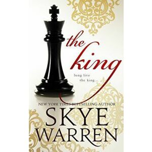 The King, Paperback - Skye Warren imagine