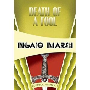 Death of a Fool: Inspector Roderick Alleyn '19, Paperback - Ngaio Marsh imagine