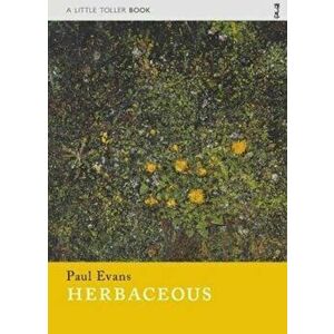 Herbaceous, Paperback - Paul Evans imagine