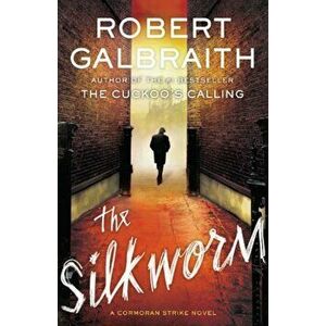 The Silkworm, Hardcover - Robert Galbraith imagine