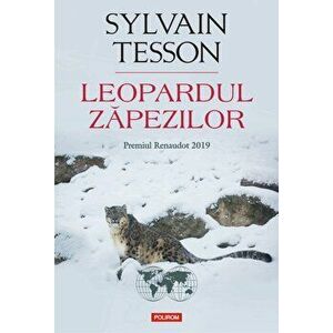 Leopardul zapezilor - Sylvain Tesson imagine