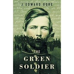 The Green Soldier, Paperback - James Edward Gore imagine