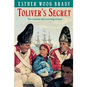 Toliver's Secret, Paperback - Esther Wood Brady imagine