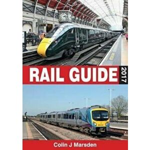 ABC Rail Guide 2017, Hardcover - Colin J Marsden imagine