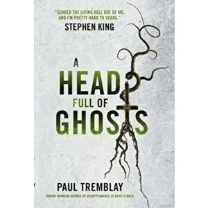 Head Full of Ghosts, Paperback - Paul Tremblay imagine