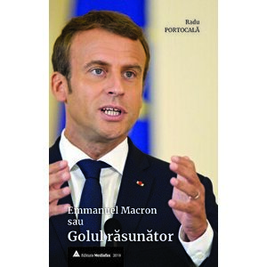 Emmanuel Macron sau Golul rasunator - Radu Portocala imagine