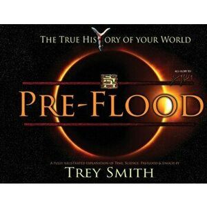 PreFlood: An Easy Journey Into the PreFlood World by Trey Smith (Paperback), Paperback - Trey Smith imagine
