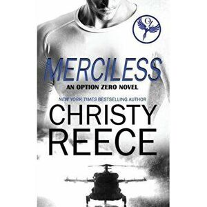 Merciless: An Option Zero Novel, Paperback - Christy Reece imagine