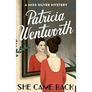 She Came Back, Paperback - Patricia Wentworth imagine