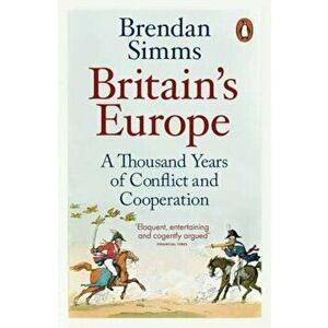 Britain's Europe, Paperback - Brendan Simms imagine