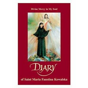 Diary: Divine Mercy in My Soul, Paperback - Maria Faustina Kowalska imagine