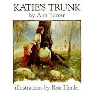 Katie's Trunk, Paperback - Ann Turner imagine