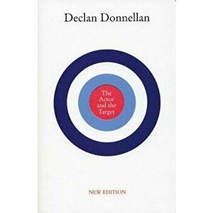 The Actor and the Target, Paperback - Declan Donnellan imagine