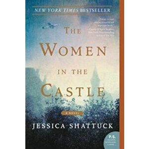The Women in the Castle, Paperback - Jessica Shattuck imagine
