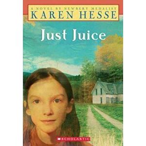Just Juice, Paperback - Karen Hesse imagine