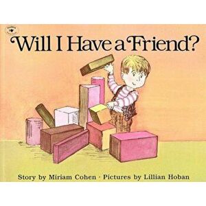 Will I Have a Friend', Paperback - Miriam Cohen imagine