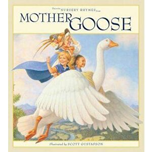 Favorite Nursery Rhymes from Mother Goose, Hardcover - Scott Gustafson imagine
