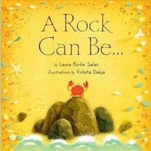A Rock Can Be..., Hardcover - Laura Purdie Salas imagine