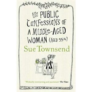 Public Confessions of a Middle-Aged Woman, Paperback - Sue Townsend imagine