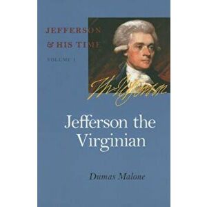 Jefferson, the Virginian, Paperback - Dumas Malone imagine
