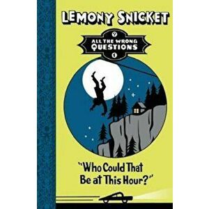 Who Could That Be at This Hour', Paperback - Lemony Snicket imagine