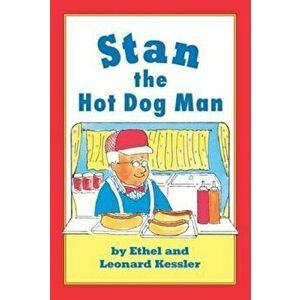 Stan the Hot Dog Man, Hardcover - Leonard P. Kessler imagine