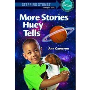 More Stories Huey Tells, Paperback - Ann Cameron imagine