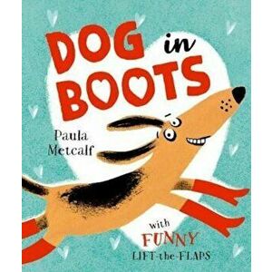 Dog in Boots, Paperback - Paula Metcalf imagine