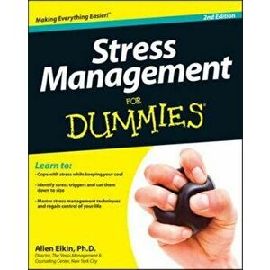 Stress Management for Dummies, Paperback - Allen Elkin imagine