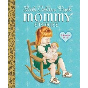 Little Golden Book Mommy Stories, Hardcover - Jean Cushman imagine