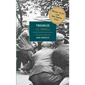 Troubles: Winner of the 2010 'Lost Man Booker Prize' for Fiction, Paperback - J. G. Farrell imagine