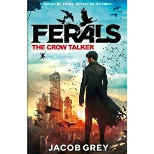Crow Talker, Paperback - Jacob Grey imagine