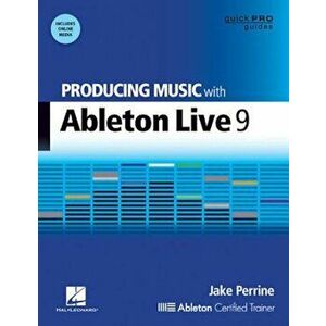 Producing Music with Ableton Live 9 'With DVD ROM', Paperback - Jake Perrine imagine