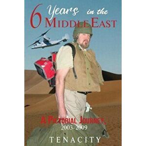Six Years in the Middle East, Paperback imagine