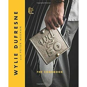 WD 50: The Cookbook, Hardcover - Wylie DuFresne imagine