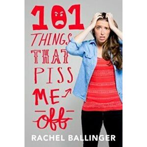 101 Things That Piss Me Off, Hardcover - Rachel Ballinger imagine