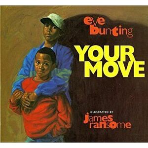 Your Move, Hardcover - Eve Bunting imagine