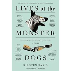 Lives of the Monster Dogs, Paperback - Kirsten Bakis imagine