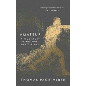 Amateur, Hardcover - Thomas Page McBee imagine