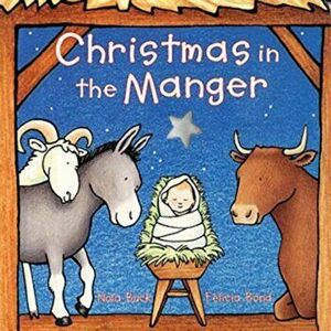 Christmas in the Manger, Hardcover - Nola Buck imagine