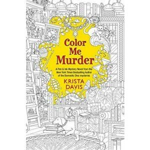 Color Me Murder, Paperback - Krista Davis imagine