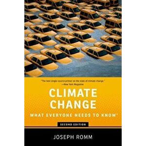 Climate Change: What Everyone Needs to Know(r), Paperback - Joseph J. Romm imagine