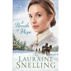 A Breath of Hope, Hardcover - Lauraine Snelling imagine