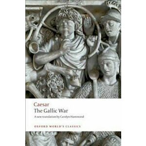 The Gallic War, Paperback - Julius Caesar imagine