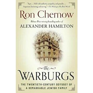 The Warburgs: The Twentieth-Century Odyssey of a Remarkable Jewish Family, Paperback - Ron Chernow imagine