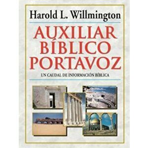 Auxiliar Biblico Portavoz = Willmington's Guide to the Bible, Hardcover - Harold L. Willmington imagine