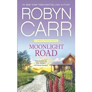 Moonlight Road, Paperback - Robyn Carr imagine