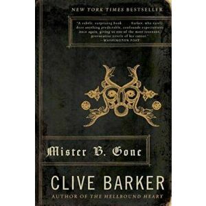 Mister B. Gone, Paperback - Clive Barker imagine