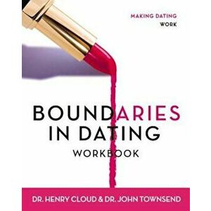 Boundaries in Dating Workbook: Making Dating Work, Paperback - Henry Cloud imagine