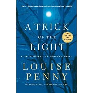 A Trick of the Light, Paperback - Louise Penny imagine